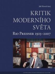 Kritik moderního světa - Rio Preisner 1925-2007