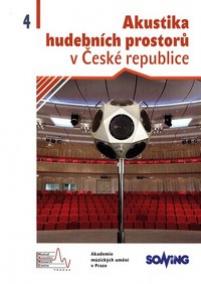 Akustika hudebních prostorů v České republice / Acoustics of Music Spaces in the Czech Republic