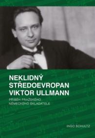 Neklidný Středoevropan Viktor Ullmann