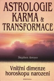 Astrologie karma a transformace - Vnitřní dimenze horoskopu narození