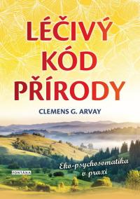 Léčivý kód přírody - Eko-psychosomatika