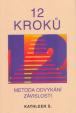 12 kroků- Metoda odvykání závislosti