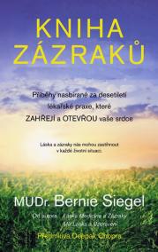 Kniha zázraků - Příběhy nasbírané za desetiletí lékařské praxe, které zahřejí a otevřou vaše srdce
