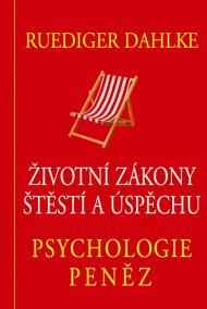 Psychologie peněz - Životní zákony štěstí a úspěchu