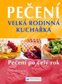 Pečení - velká rodinná kuchařka