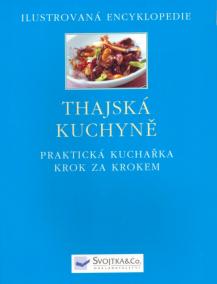 Thajská kuchyně - Ilustrovaná encyklopedie