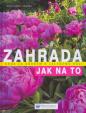 Zahrada- Jak na to