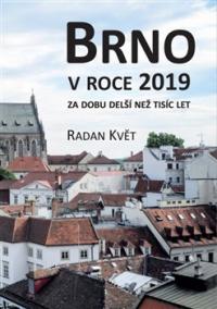 Brno v roce 2019 za dobu delší než tisíc let