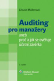 Auditing pro manažery aneb Proč a jak se ověřuje účetní závěrka