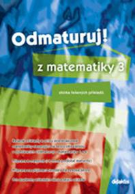 Odmaturuj z matematiky 3