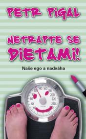 Netrapte se dietami!