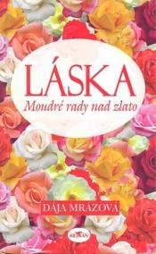 Láska Moudré rady nad zlato