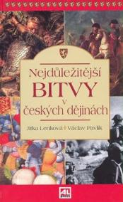 Nejdůležitější bitvy v českých dějinách