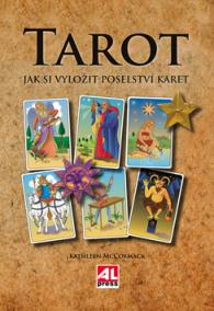 TAROT – Jak si vyložit poselství karet