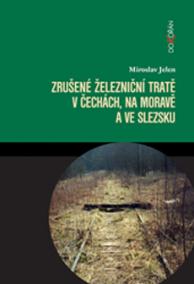 Zrušené železniční tratě v Čechách, na Moravě a ve Slezsku