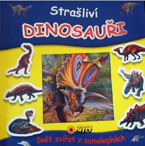 Strašliví dinosauři - Svět zvířat v samolepkách