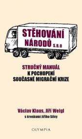 Stěhování národů s.r.o. - Stručný manuál k pochopení současné migrační krize