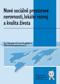 Nové sociálně prostorové nerovnosti, lokální rozvoj a kvalita života