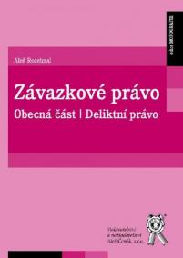 Závazkové právo. Obecná část. Deliktní právo.