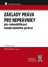 Základy práva pro neprávníky po rekodifikaci soukromého práva