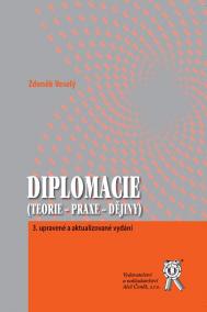 Diplomacie (Teorie - praxe - dějiny) 3. upravené a aktualizované vydání