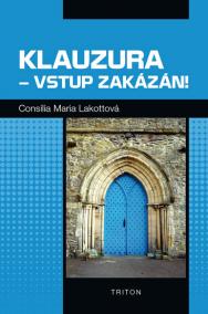 Klauzura - vstup zakázán!