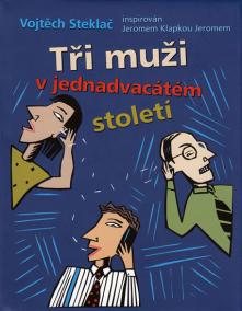 Tři muži v jednadvacátém století