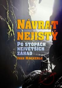 Návrat nejistý - Po stopách největších záhad