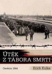 Útěk z tábora smrti - Osvětim 1944