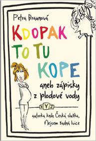 Kdopak to tu kope aneb zápisky z plodové