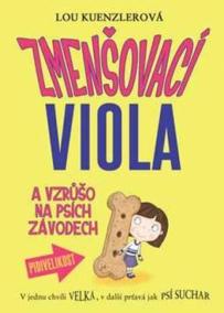 Zmenšovací Viola (2) a psí závody