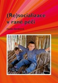 (Re)socializace v rané péči