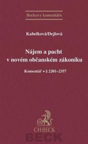 Nájem a pacht v novém občanském zákoníku. Komentář. § 2201-2357