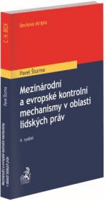 Mezinárodní a evropské kontrolní mechanismy v oblasti lidských práv (4. vydání)