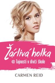 Žárlivá holka - Tajnosti v dívčí škole