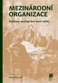 Mezinárodní organizace: Systémy spolupráce mezi státy