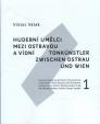 Hudební umělci mezi Ostravou a Vídní - Tonkünstler zwischen Ostrau und Wien