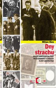 Dny strachu - Osudy ukrývaných Židů na Slovensku v časech vlády Jozefa Tisa