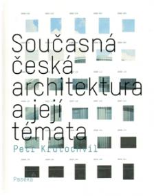 Současná česká architektura a její témata