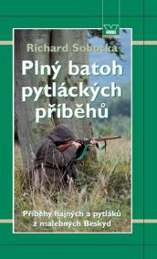 Plný batoh pytláckých příběhů II - Příběhy hajných a pytláků z malebných Beskyd