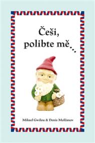 Češi, polibte mě…