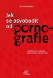 Jak se osvobodit od pornografie