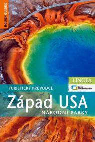 Západ USA: Národní parky - turistický průvodce - 3. vydání