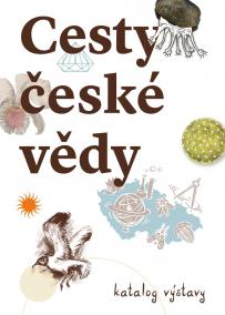 Cesty české vědy - Katalog výstava