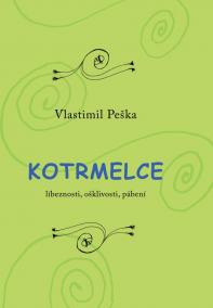 Kotrmelce - Líbeznosti, ošklivosti, pábení