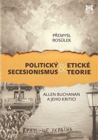 Politický secesionismus -amp; Etické teorie