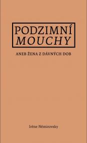 Podzimní mouchy aneb Žena z dávných dob