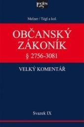 Občanský zákoník IX. svazek§ 2756-3081 Závazky z deliktů a z jiných právních důvodů