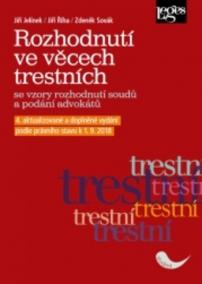 Rozhodnutí ve věcech trestních se vzory rozhodnutí soudů a podání advokátů, 4.vydání