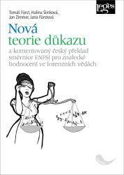 Nová teorie důkazu a komentovaný český překlad směrnice ENFSI pro znalecké hodnocení ve forenzních vědách